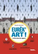 Eurêk’art ! : le livre-jeu du regard