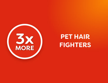 3× more pet hair fighters