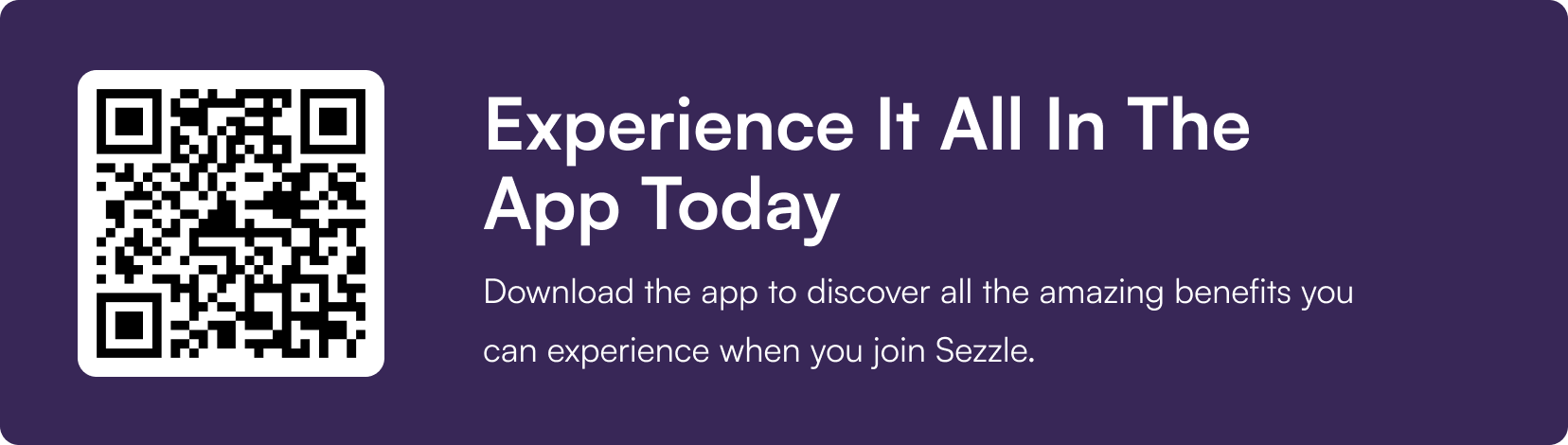 Get the Best Experience. Download the Sezzle App. Get the App.