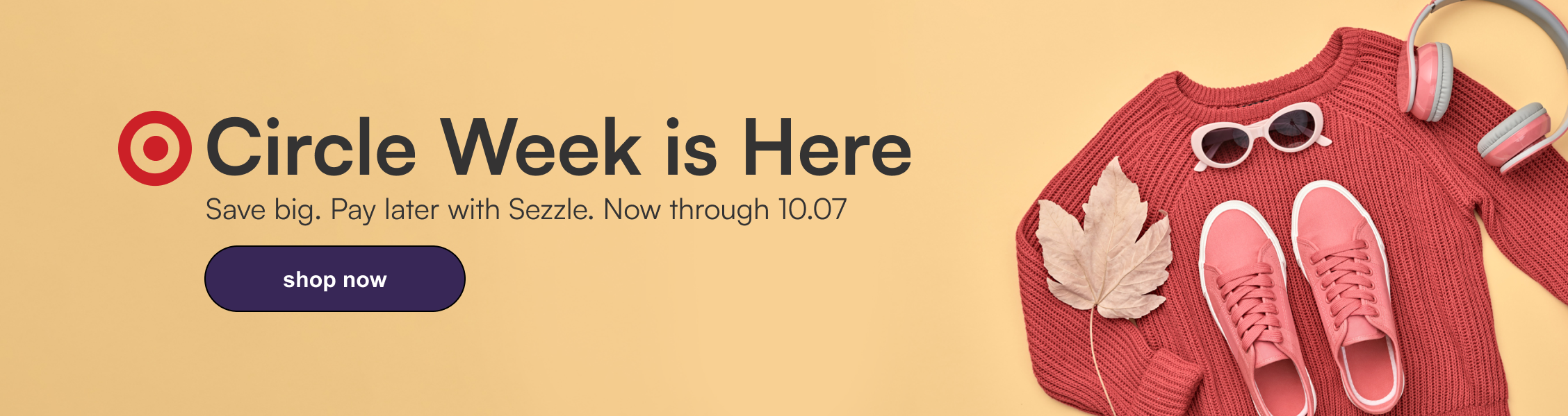 Circle Week is Here. Save big. Pay later with Sezzle. Now through 10.07