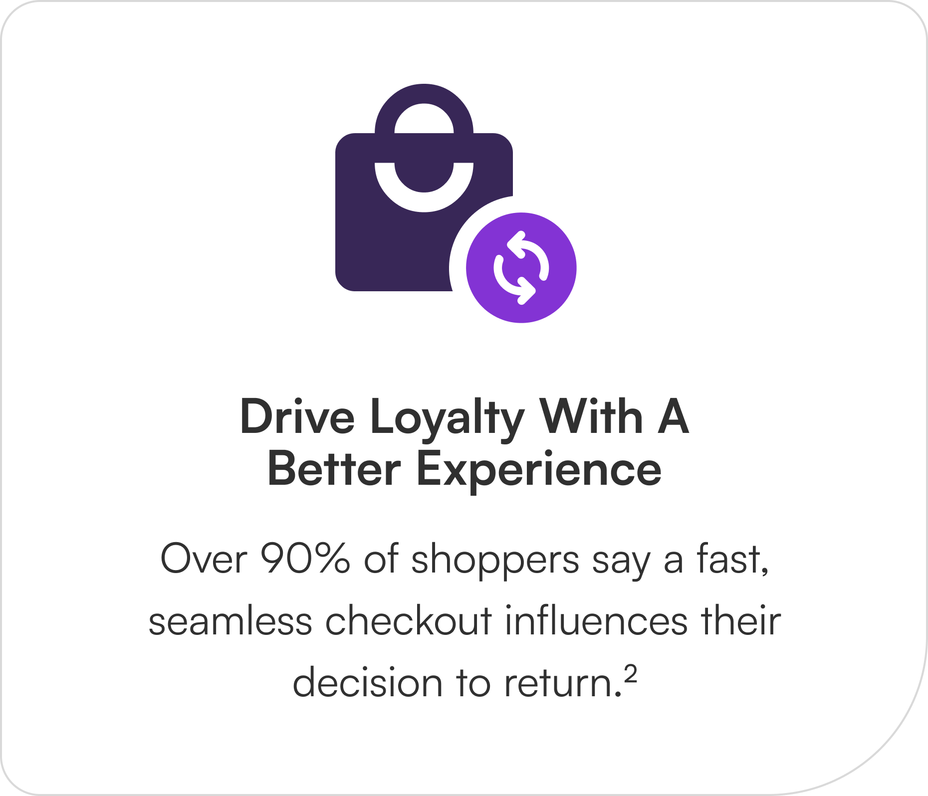 Drive Loyalty With A Better Experience