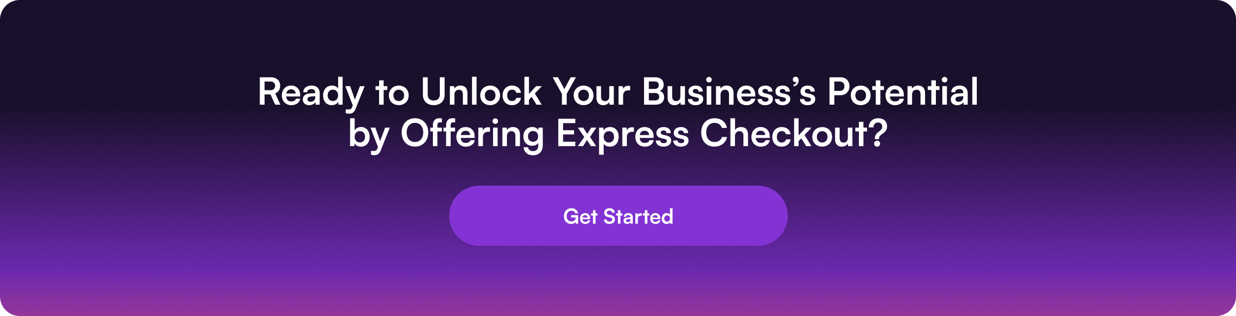 Ready to Unlock Your Business’s Potential by Offering Express Checkout?