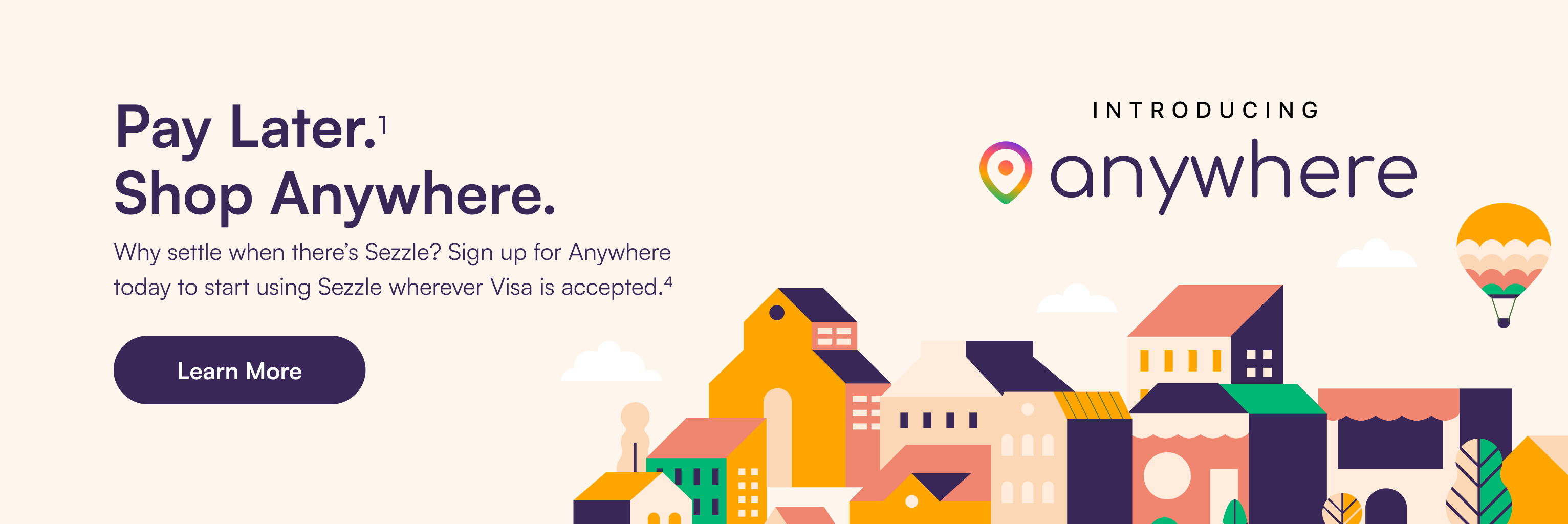 Pay Later. Shop Anywhere. Why settle when there's Sezzle? Sign up for Sezzle Anywhere today to start using Sezzle wherever Visa is accepted.