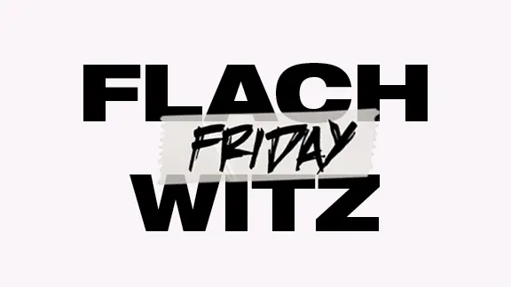 Flachwitz Friday