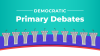 Democratic Primary Debates