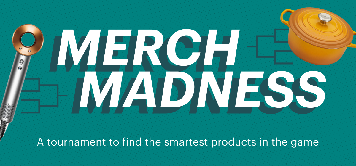 Merch Madness A tournament to find the smartest products in the game