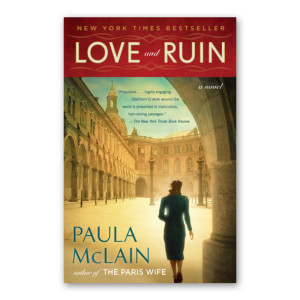 “Love & Ruin” by Paula Mclain