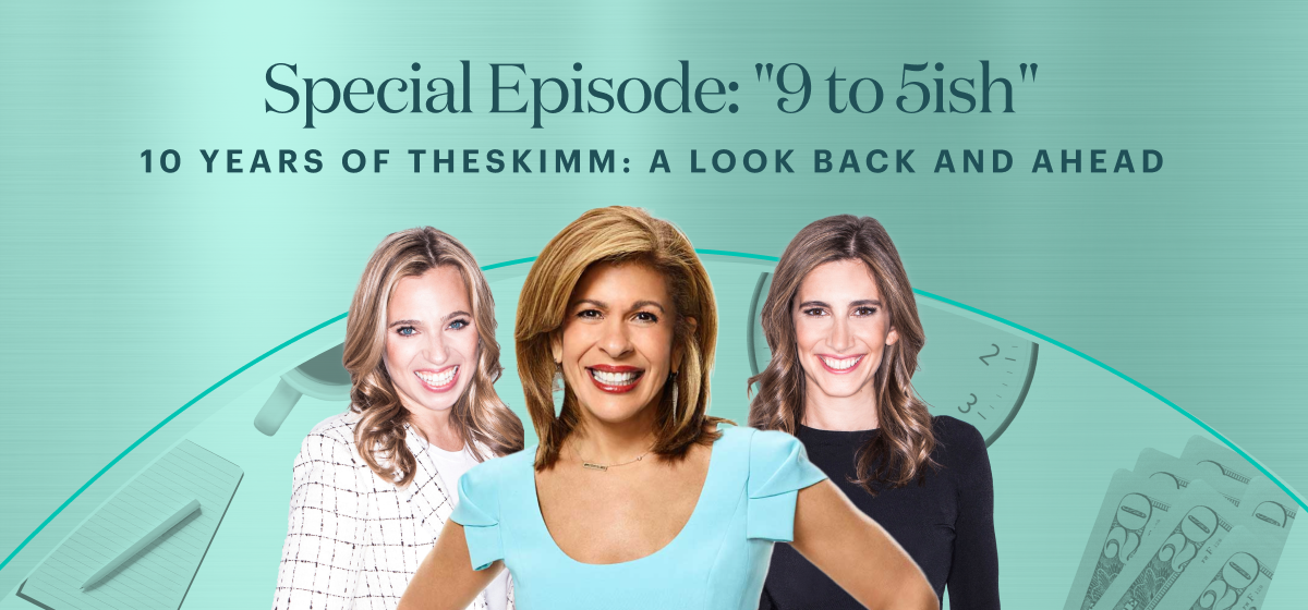 Special Episode: "9 to 5ish" 10 years of theSkimm: A look back and ahead