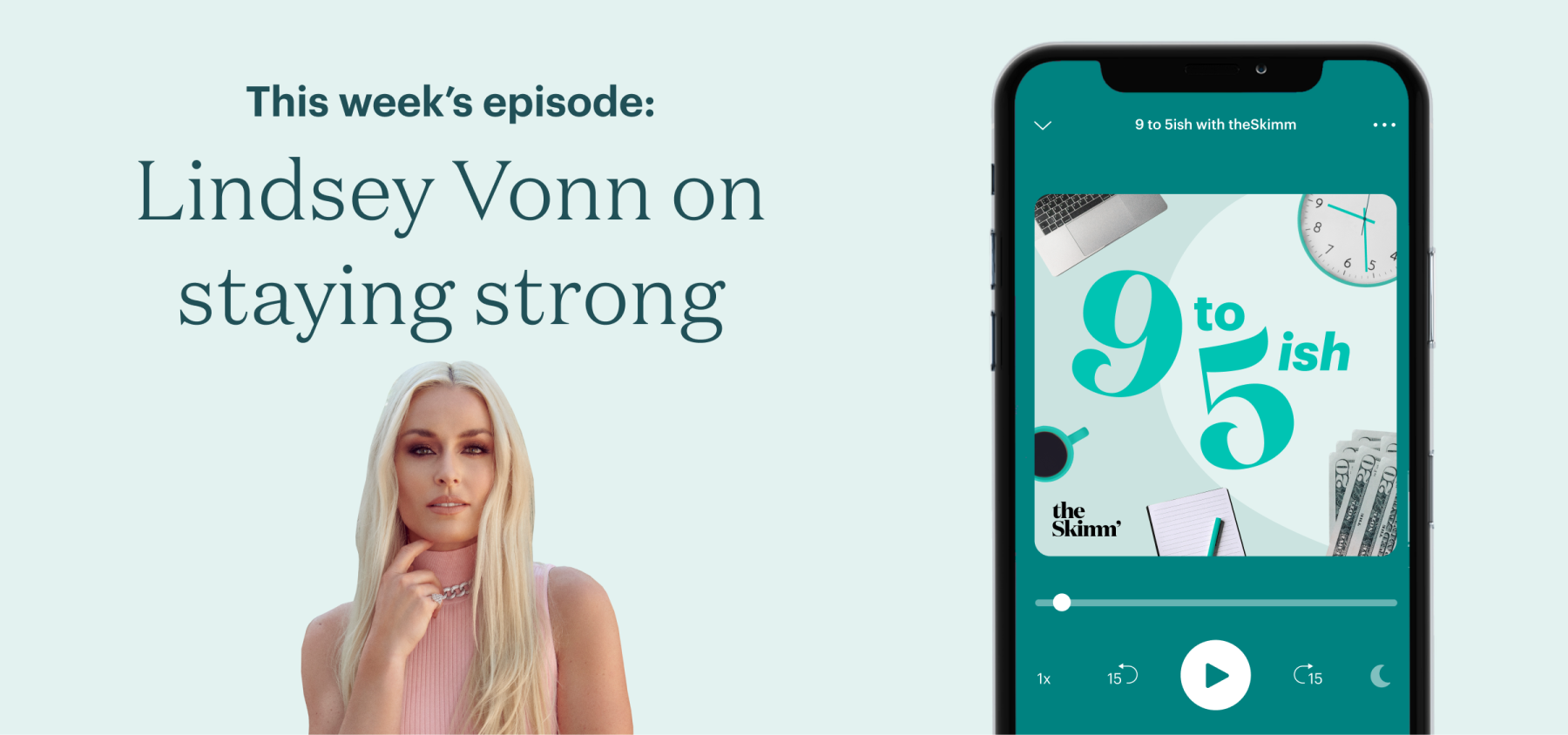 This week's episode: Lindsey Vonn on staying strong