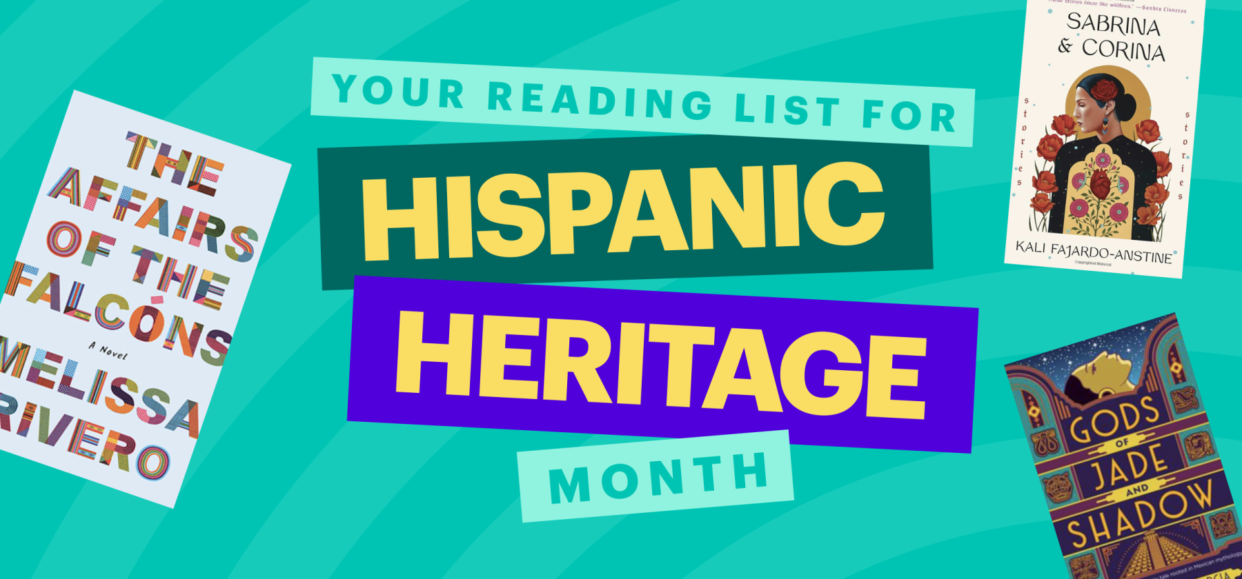 Your reading list for Hispanic Heritage Month