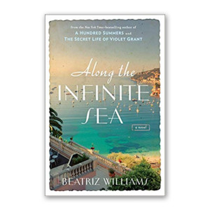 "Along the Infinite Sea” by Beatriz Williams