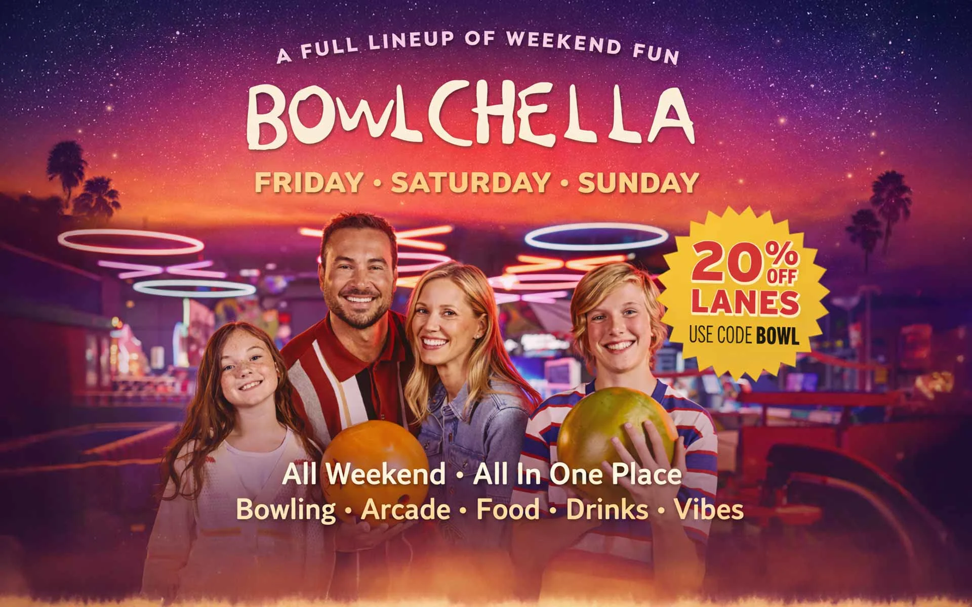 Coachella-inspired “Bowlchella” bowling promotion featuring a smiling family holding bowling balls inside a neon-lit arcade and bowling center at sunset, with text highlighting weekend fun (Friday–Sunday) and a 20% off lanes offer using code BOWL.