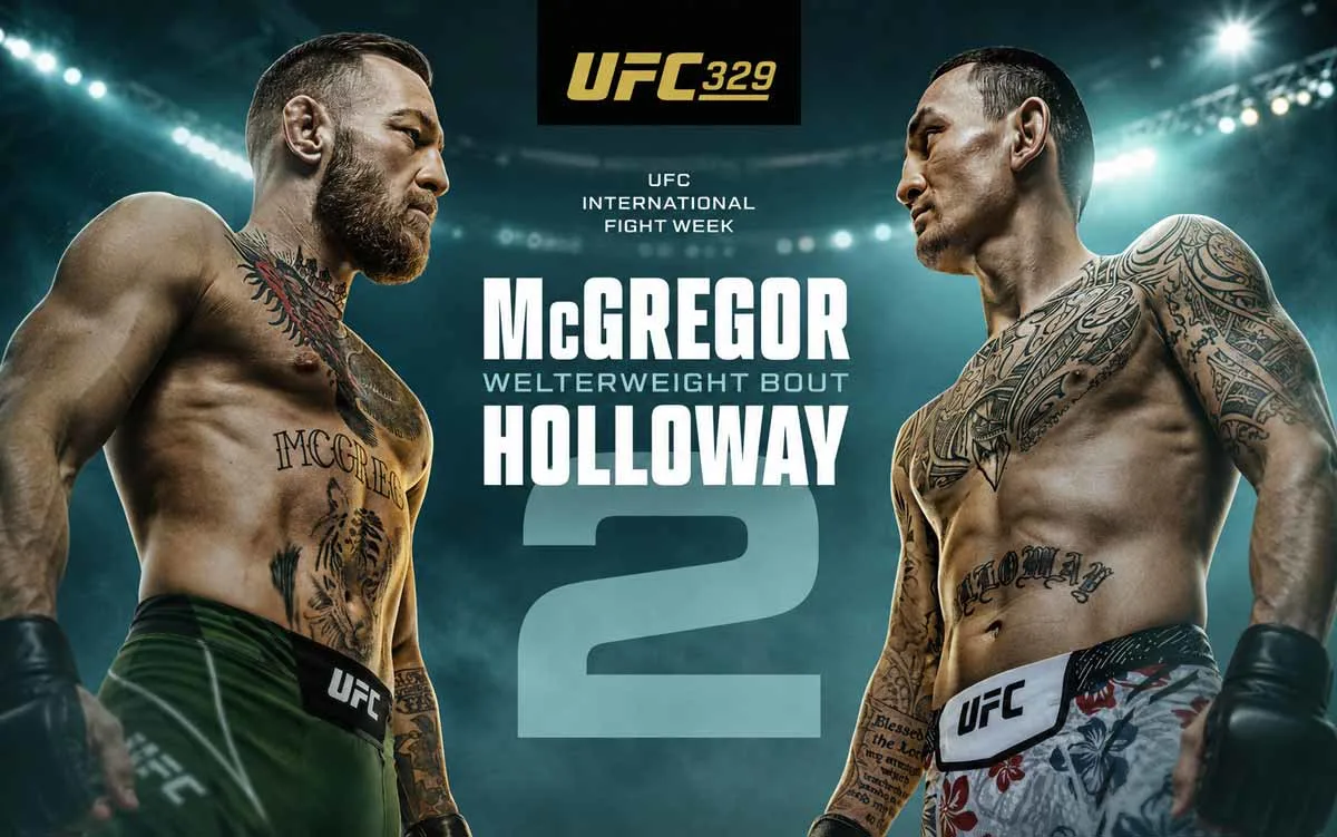 UFC 329 poster featuring two fighters facing off under arena lights with text reading “UFC International Fight Week,” “McGregor vs Holloway 2,” and “Welterweight Bout.”