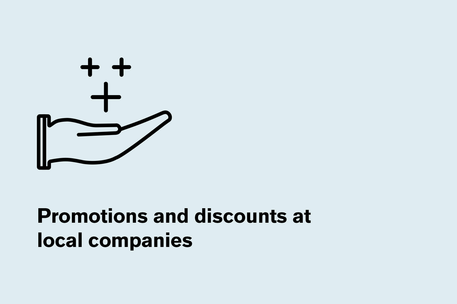 You can enjoy numerous benefits with many brands and at partner companies.