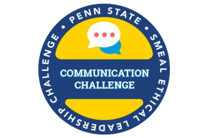 Badge for Communication Challenge. Penn State Smeal Ethical Leadership Challenge.