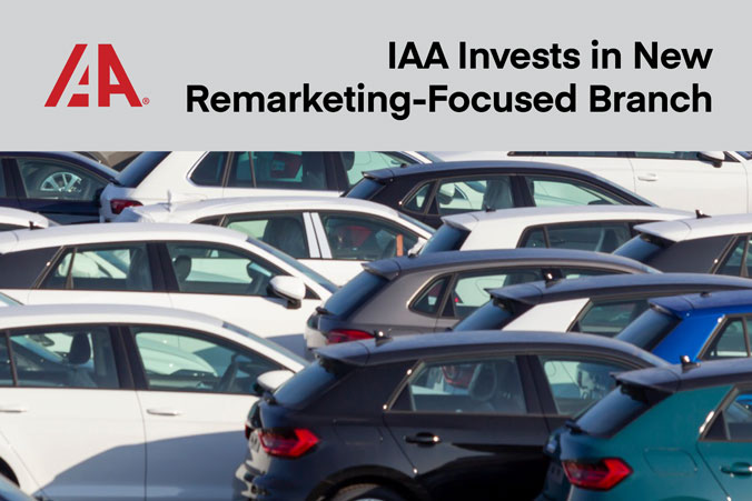 IAA Invests in New Remarketing-Focused Branch