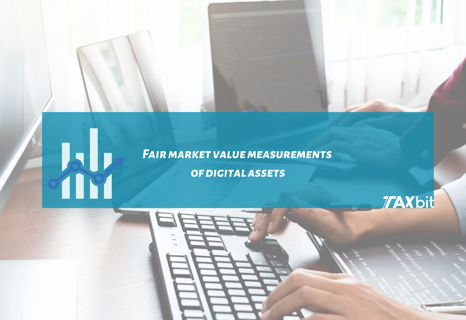 Fair Market Value Measurements for Digital Assets TaxBit