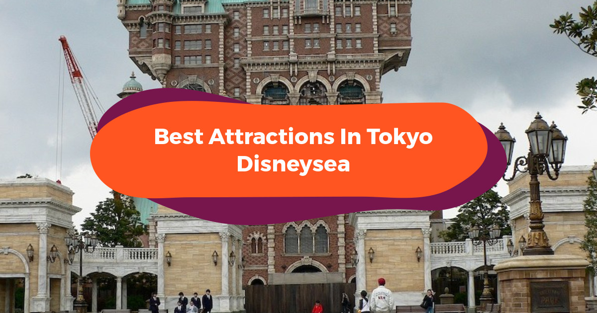 The 10 Best Attractions In Tokyo Disneysea - Klook Travel Blog