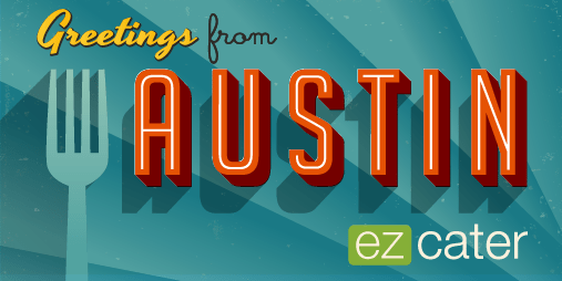 Beyond Barbeque and Tacos: What’s New in Austin Catering