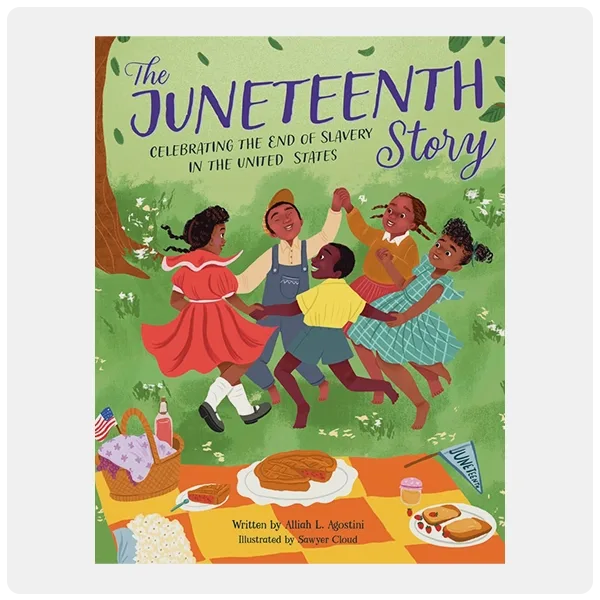 The Juneteenth Story by Alliah L. Agostini, Sawyer Cloud (Illustrator)
