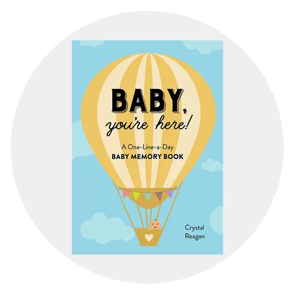 Rockridge Press “Baby, You’re Here! A One-Line-a-Day Baby Memory Book”