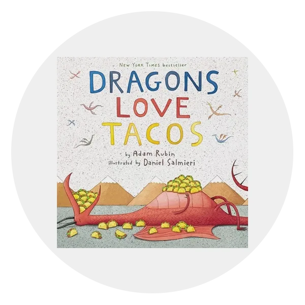 *Dragons Love Tacos* by Adam Rubin