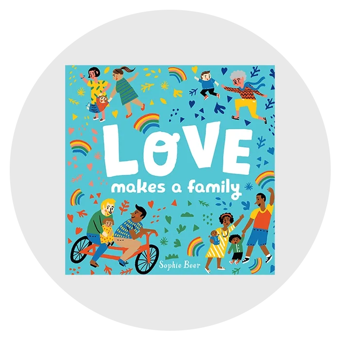 “Love Makes a Family” by Sophie Beer