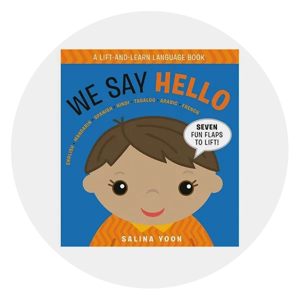 We Say Hello (A Lift and Learn Language Book)