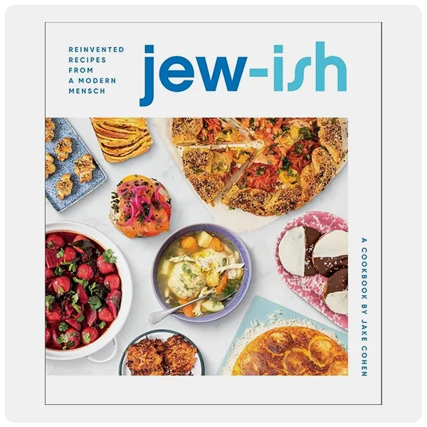 Jew-Ish: A Cookbook: Reinvented Recipes from a Modern Mensch