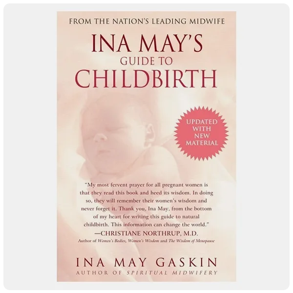 Ina May's Guide to Childbirth Updated With New Material by Ina May Gaskin