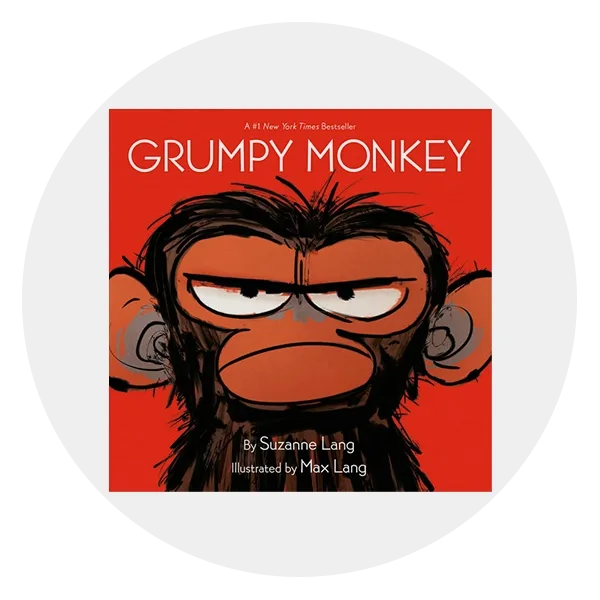 *Grumpy Monkey* by Suzanne Lang 