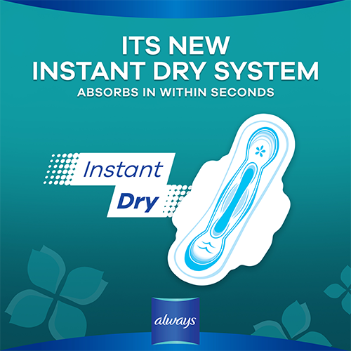 Always Ultra Thin Pads have instant dry system