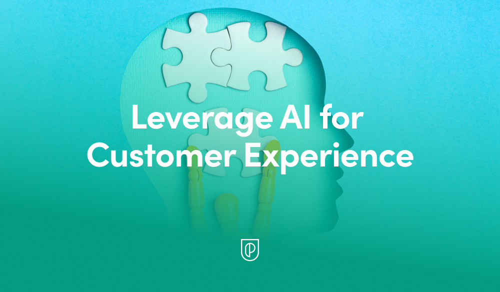 Leverage AI for Customer Experience