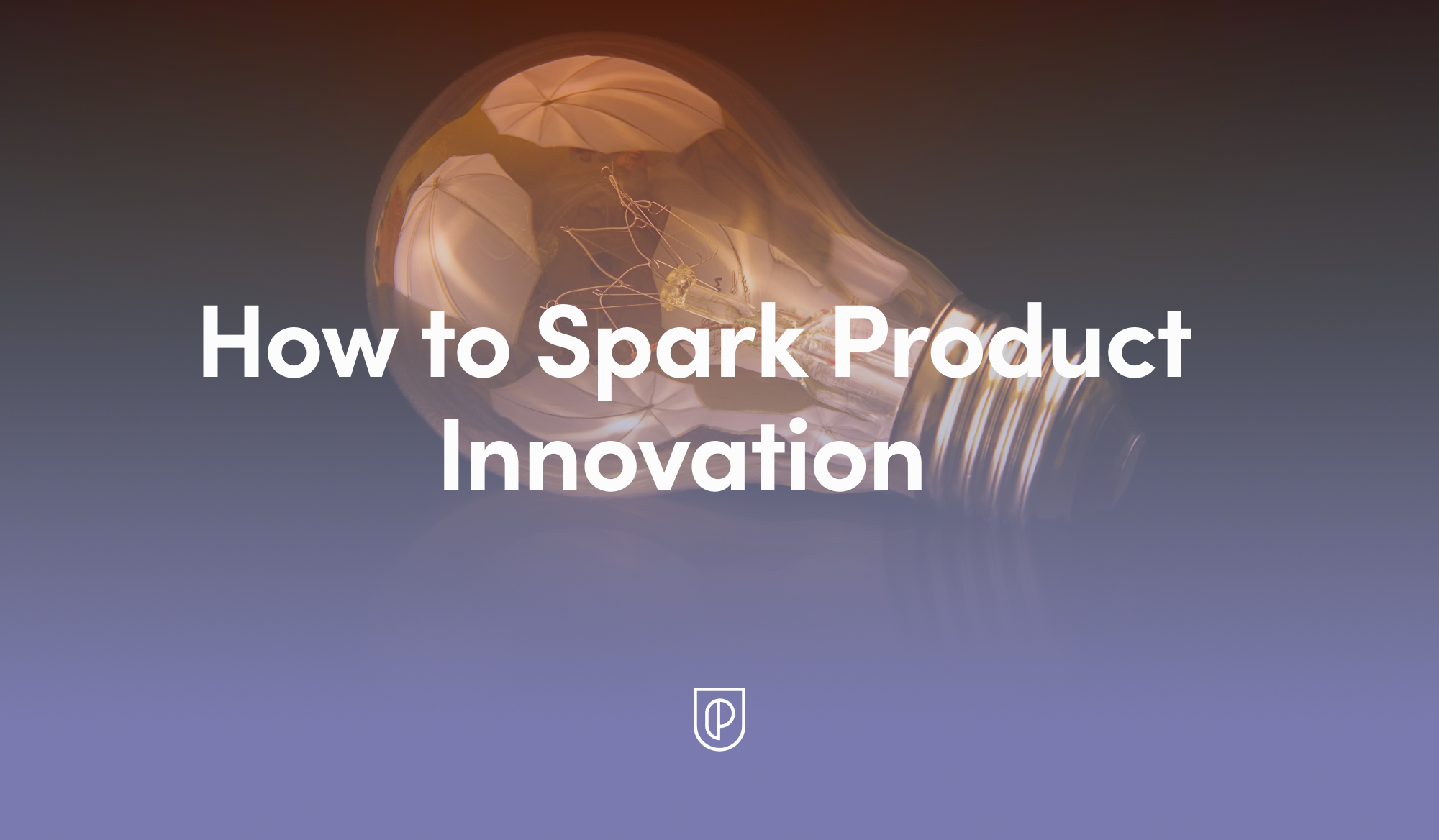 How to Spark Product Innovation