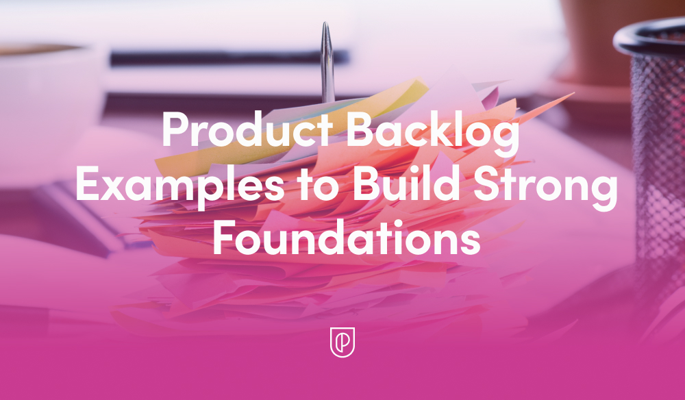 Sturdy Examples Product Backlog Examples to Build Strong Foundations