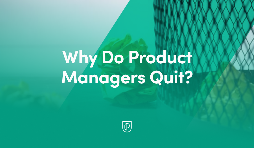 why-do-product-managers-quit