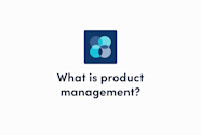 What Is Product Management Product School