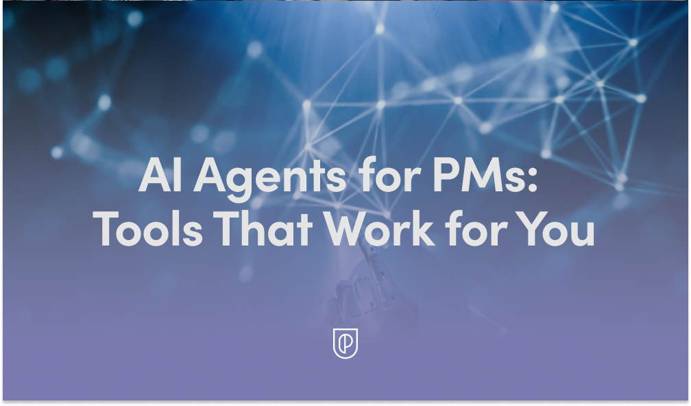 AI Agents for Product Managers: Tools That Work for You