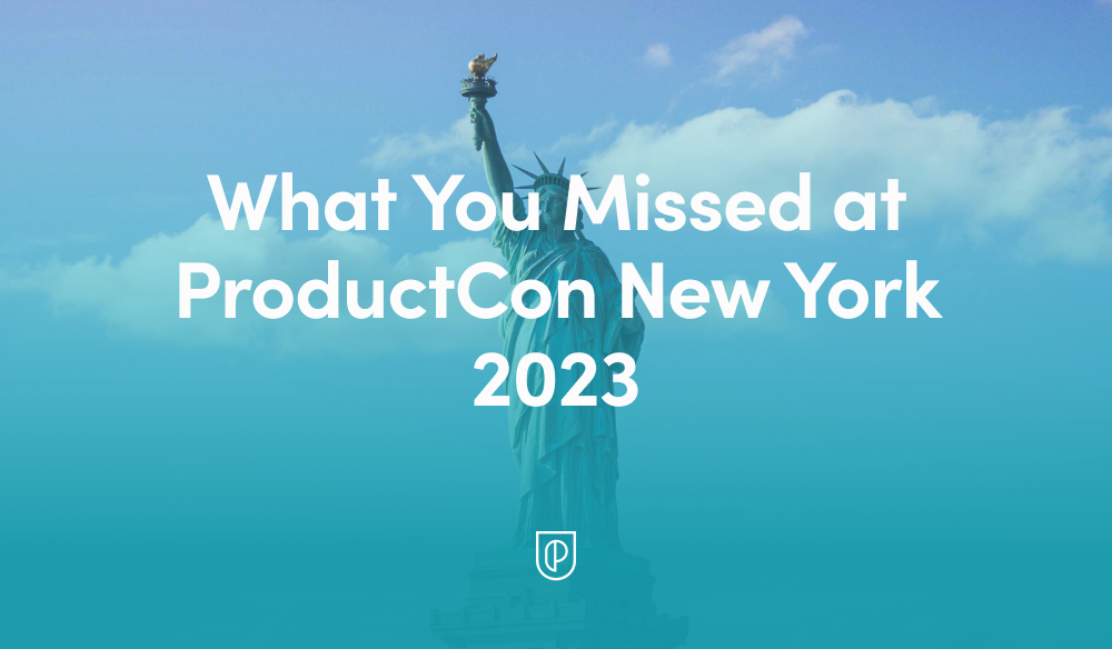 What You Missed at ProductCon New York 2023