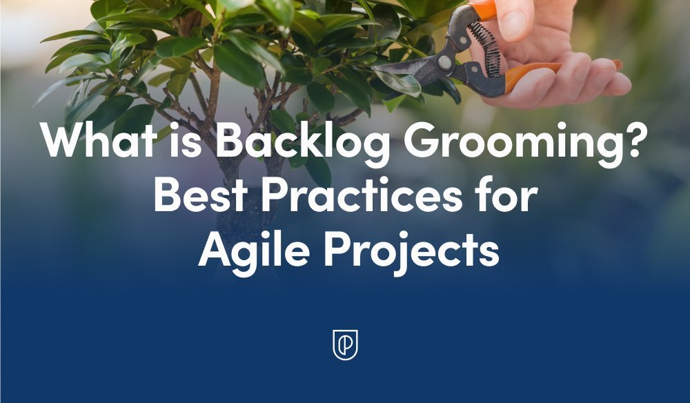 What is Backlog Grooming? Best Practices for Agile Projects
