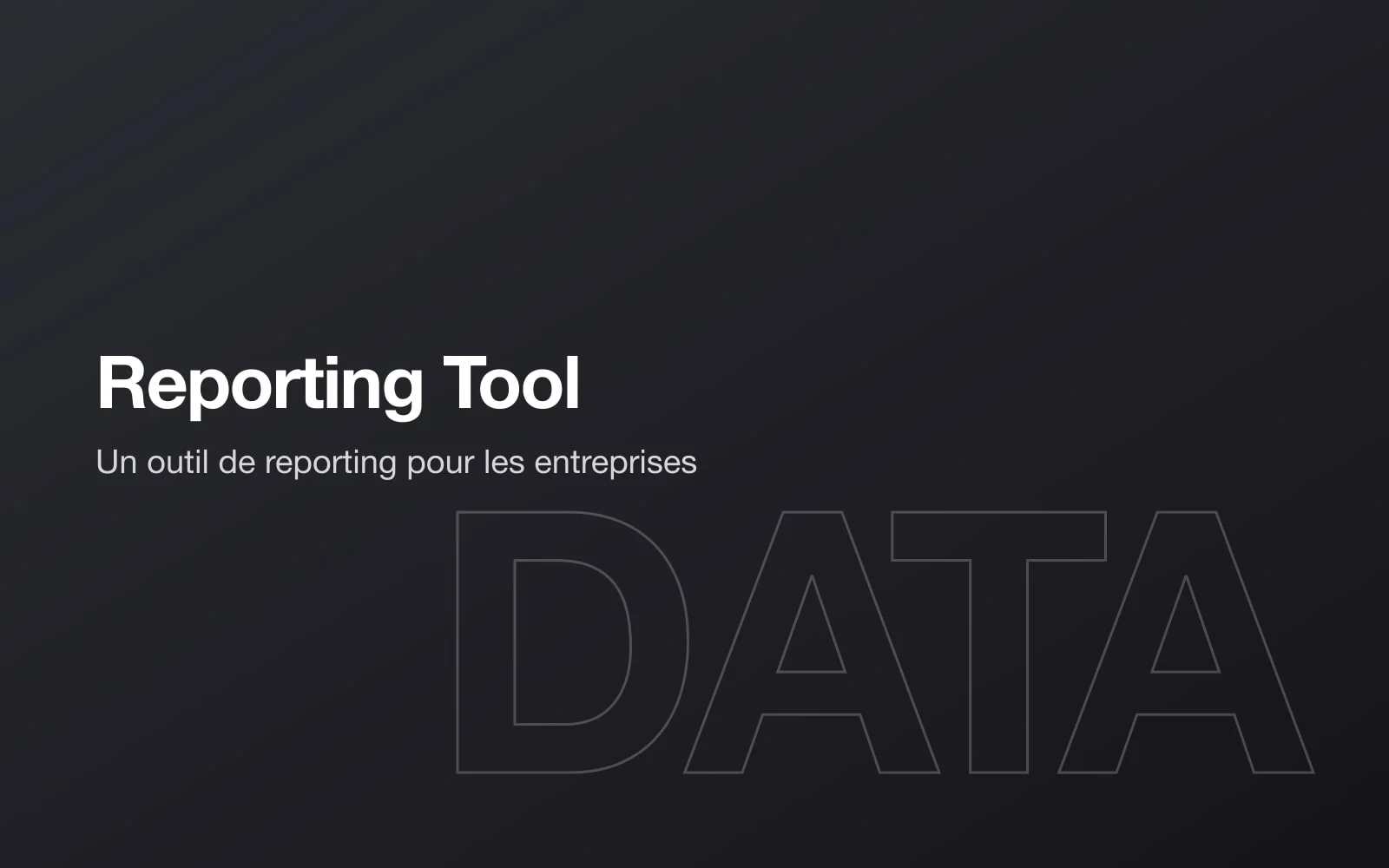 Aperçu du projet Reporting Tool