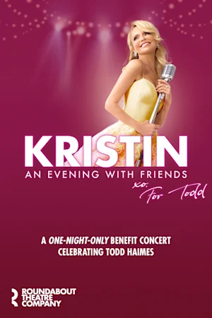 Kristin: An Evening with Friends on Broadway Tickets