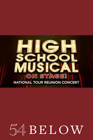 High School Musical: On Stage! National Tour Reunion Concert Tickets