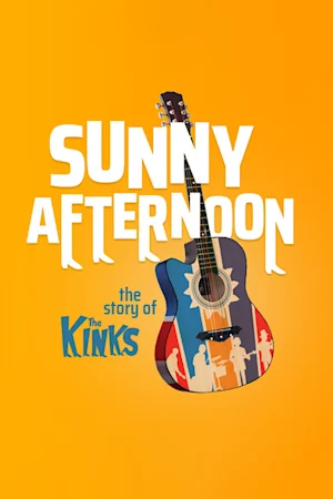 Sunny Afternoon: The Story of The Kinks Tickets