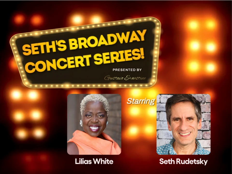 Seth's Broadway Concert Series! Starring Lillias White and Seth Rudetsky: What to expect - 1