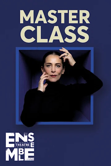 MASTER CLASS at Ensemble Theatre Tickets