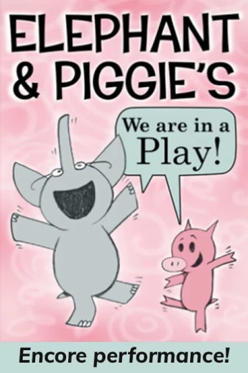 Elephant & Piggie's We Are in a Play! Tickets