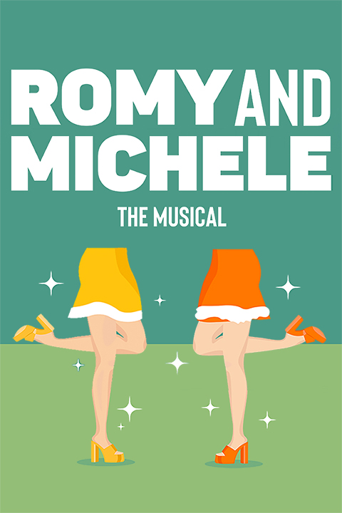 ROMY AND MICHELE The Musical Tickets London Theatre