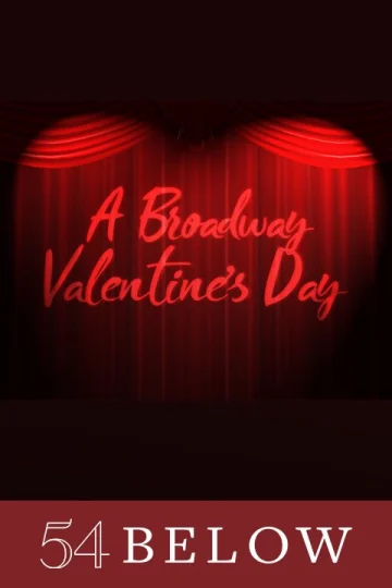 A Broadway Valentine’s Day! Tickets