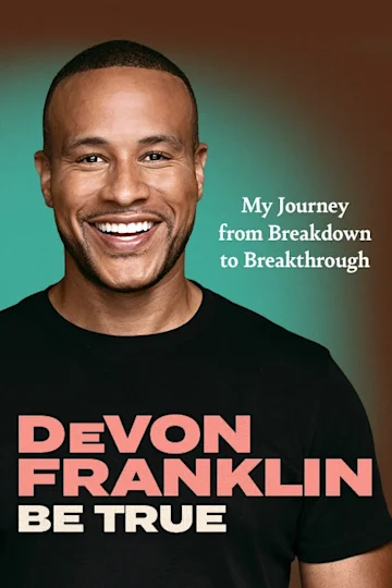 DeVon Franklin: Be True Tickets
